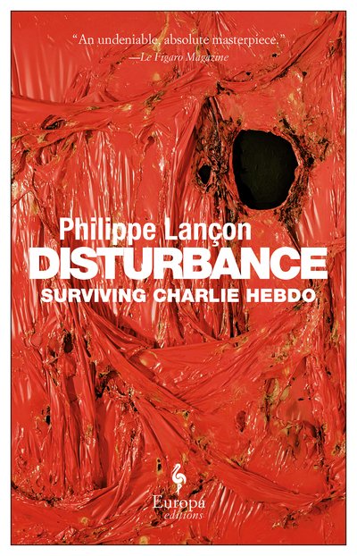 Disturbance - Philippe Lancon - Bücher - Europa Editions (UK) Ltd - 9781787701892 - 7. November 2019