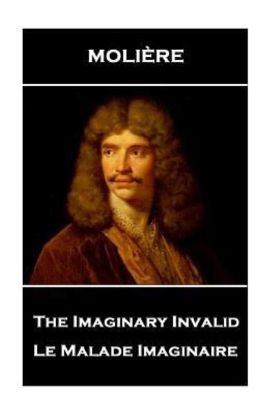 Cover for Moliere · Moliere - The Imaginary Invalid (Pocketbok) (2018)