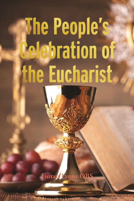 Cover for Fintan Lyons · The People's Celebration of the Eucharist (Paperback Book) (2024)