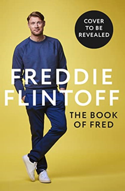 Cover for Andrew Flintoff · The Book of Fred: The Most Outrageously Entertaining Book of the Year (Paperback Book) (2021)