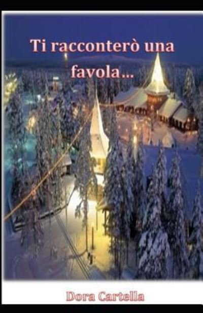 Cover for Dora Cartella · Ti Racconter Una Favola... (Paperback Book) (2018)