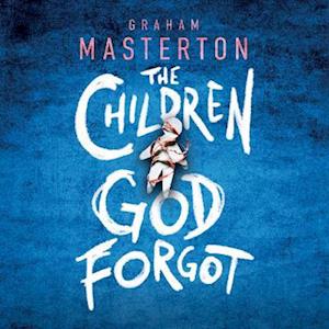 The Children God Forgot - Graham Masterton - Audio Book - Head of Zeus - 9781801100892 - February 4, 2021