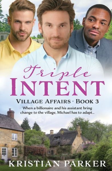 Triple Intent - Kristian Parker - Books - Totally Entwinded Group - 9781802509892 - October 25, 2022