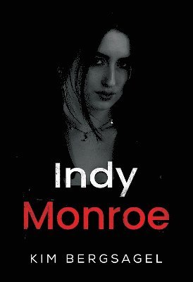 Cover for Kim Bergsagel · Indy Monroe (Paperback Book) (2024)
