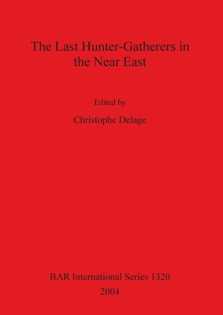 Cover for The last hunter-gatherers in the Near East (Book) (2004)