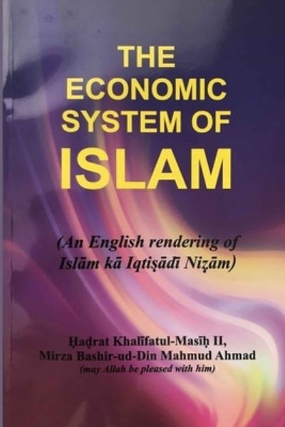 Cover for Mirza Bashir-Ud-Din Mahmud Ahmad · The Economic system of islam (Paperback Book) (2021)