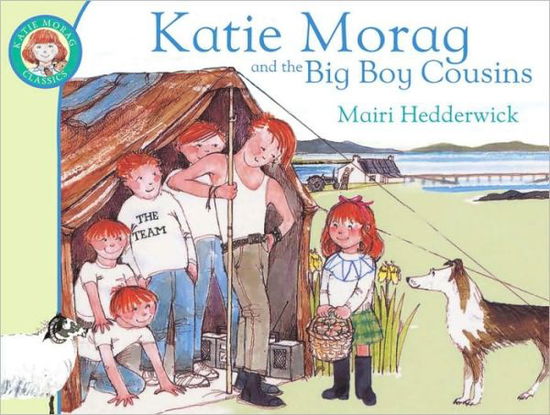 Katie Morag and the Big Boy Cousins - Katie Morag - Mairi Hedderwick - Books - Penguin Random House Children's UK - 9781849410892 - August 5, 2010