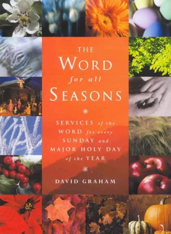 Cover for David Graham · The Word for All Seasons: Services of the Word for Every Sunday and Major Holy Day of the Year (Paperback Book) (2002)