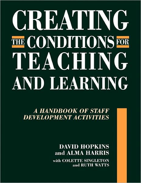 Cover for David Hopkins · Creating the Conditions for Teaching and Learning: A Handbook of Staff Development Activities (Paperback Book) (2000)