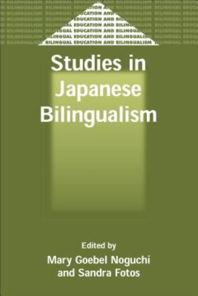 Cover for Mary Goebel Noguchi · Studies in Japanese Bilingualism (Pocketbok) (2000)