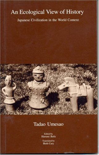 Cover for Tadao Umesao · An Ecological View of History: Japanese Civilization in the World Context (Japanese Society Series) (Paperback Book) (2003)