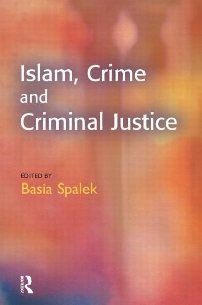 Cover for Basia Spalek · Islam, Crime and Criminal Justice (Hardcover Book) (2002)