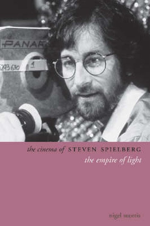 Cover for Nigel Morris · The Cinema of Steven Spielberg (Innbunden bok) (2006)