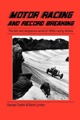 Motor Racing and Record Breaking - George Eyston - Książki - Jeremy Mills Publishing - 9781905217892 - 6 grudnia 2007