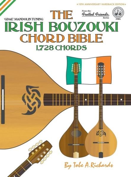 The Irish Bouzouki Chord Bible - Tobe A Richards - Książki - Cabot Books - 9781906207892 - 21 października 2016