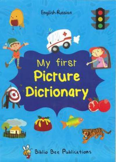 My First Picture Dictionary English-Russian : Over 1000 Words - Maria Watson - Böcker - IBS Books - 9781908357892 - 23 september 2016