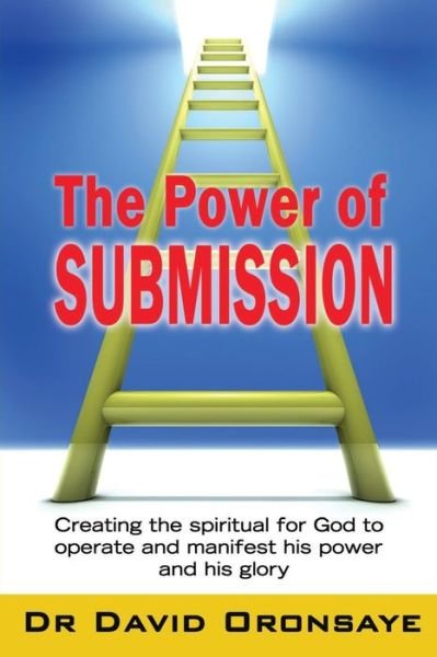 Cover for Bishop Dr David Oronsaye · The Power of Submission (Paperback Book) (2020)