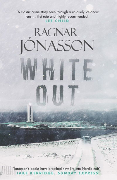 Whiteout - Dark Iceland - Ragnar Jonasson - Livros - Orenda Books - 9781910633892 - 1 de novembro de 2017