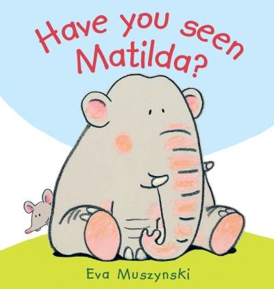 Cover for Eva Muszynski · Have you Seen Matilda? (Gebundenes Buch) (2022)