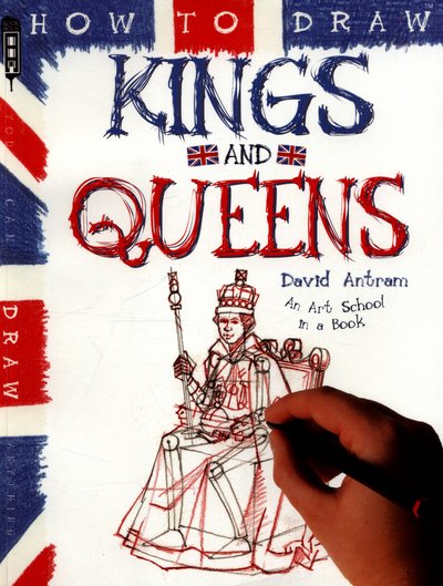 Cover for How to Draw Kings and Queens (Book) [Illustrated edition] (2017)