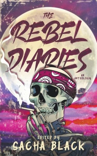 Cover for Sacha Black · The Rebel Diaries (Paperback Bog) (2022)