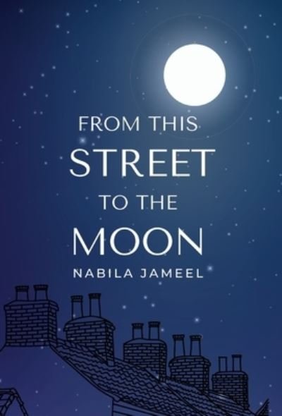 Cover for Nabila Jameel · From this Street to the Moon (Gebundenes Buch) (2021)