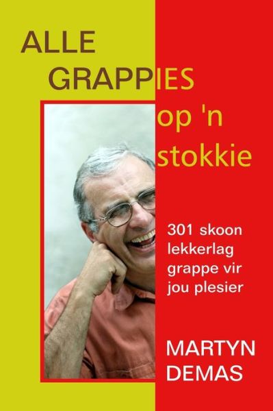 Cover for Martyn Demas · Alle Grappies op 'n Stokkie (Paperback Book) (2020)