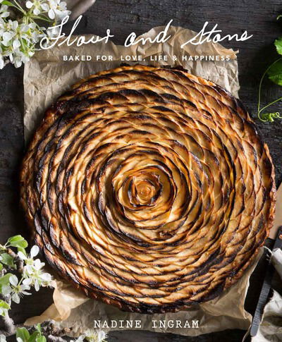 Cover for Nadine Ingram · Flour and Stone: Baked for Love, Life and Happiness: Baked for Love, Life and Happiness (Hardcover Book) (2019)