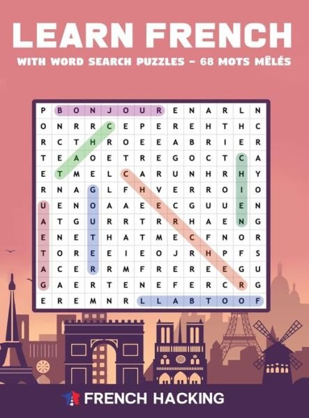 Cover for French Hacking · Learn French With Word Search Puzzles - 68 Mots Meles (Hardcover Book) (2020)