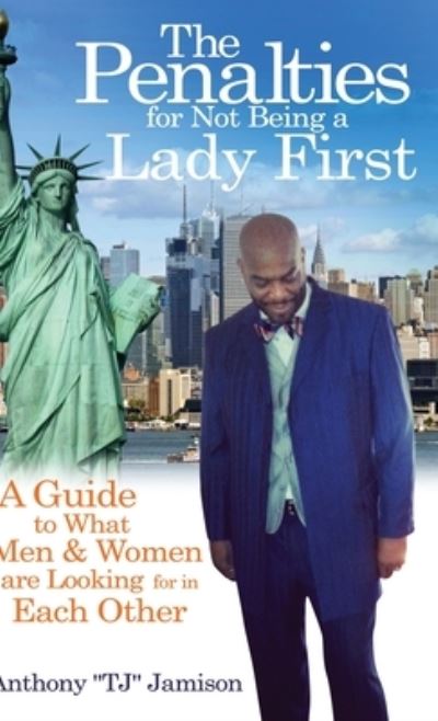 Cover for Anthony &quot;Tj&quot; Jamison · The Penalties for Not Being A Lady First (Hardcover Book) (2020)