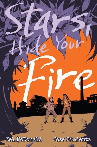 Cover for Kel McDonald · Stars, Hide Your Fire (Paperback Book) (2021)