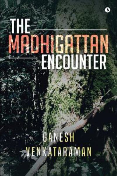 Cover for Ganesh Venkataraman · The Madhigattan Encounter (Paperback Book) (2017)
