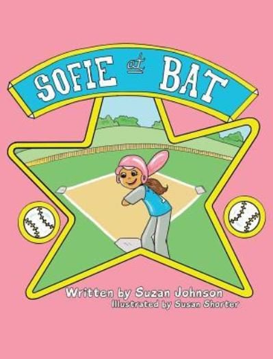 Cover for Suzan Johnson · Sofie at Bat (Hardcover Book) (2018)