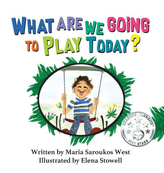 Cover for Maria Saroukos West · What Are We Going to Play Today? (Gebundenes Buch) (2020)