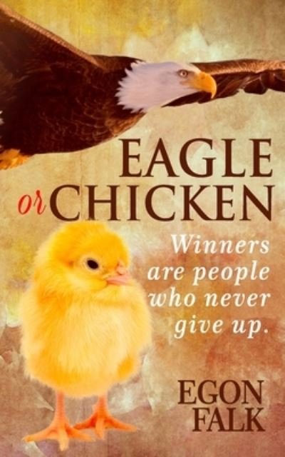 Cover for Egon Falk · Eagle or Chicken (Paperback Book) (2022)