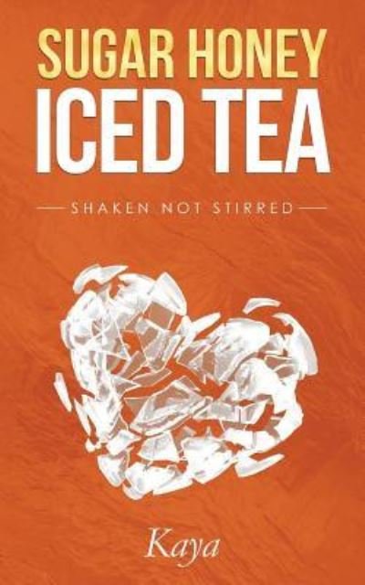 Cover for Kaya · Sugar Honey Iced Tea (Paperback Book) (2017)
