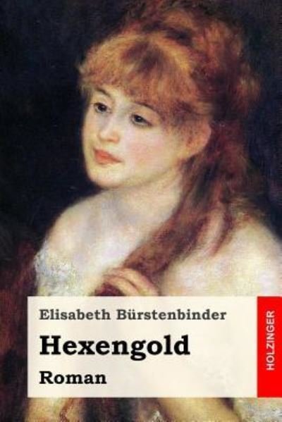 Cover for Elisabeth Burstenbinder · Hexengold (Paperback Bog) (2017)