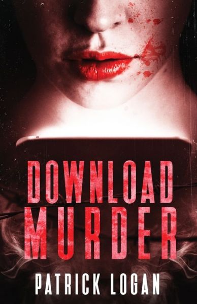 Cover for Patrick Logan · Download Murder (Paperback Book) (2017)