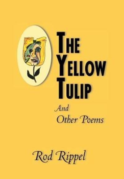 Cover for Rod Rippel · The Yellow Tulip (Hardcover bog) (2019)