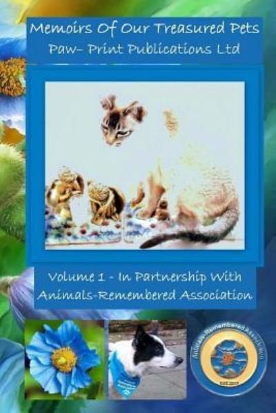 Cover for Paw-Print Publications Ltd · Memoirs Of Our Treasured Pets Volume 1 (Paperback Book) (2018)