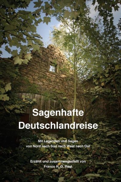 Cover for Franco H. O. Rest · Sagenhafte Deutschlandreise (Paperback Book) [German edition] (2014)