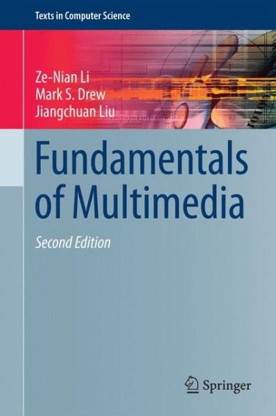 Cover for Ze-Nian Li · Fundamentals of Multimedia - Texts in Computer Science (Inbunden Bok) [2nd ed. 2014 edition] (2014)