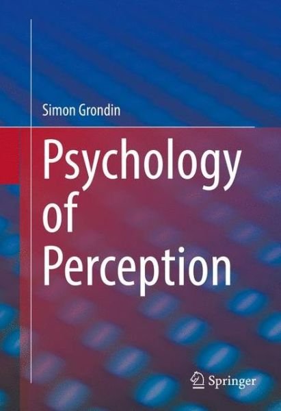 Cover for Simon Grondin · Psychology of Perception (Hardcover Book) [1st ed. 2016 edition] (2016)