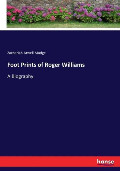 Cover for Zachariah Atwell Mudge · Foot Prints of Roger Williams (Paperback Book) (2017)