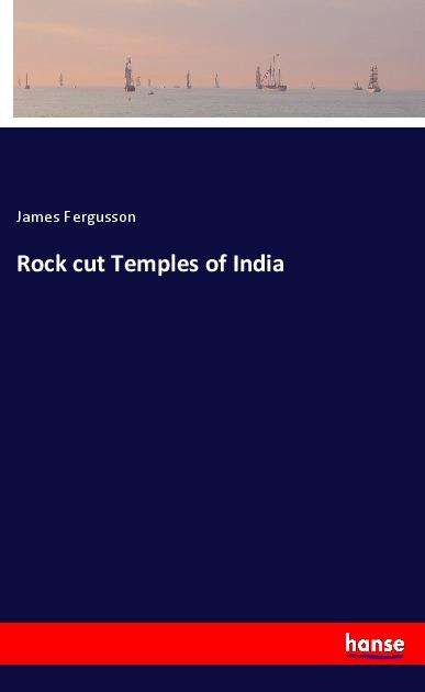 Cover for Fergusson · Rock cut Temples of India (Book) (2022)