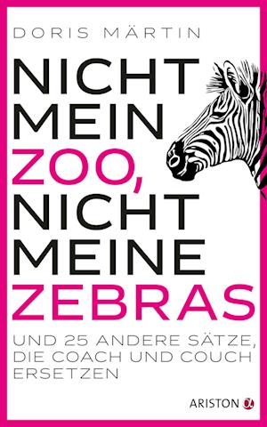 Nicht mein Zoo, nicht meine Zebras - Doris Märtin - Books - Ariston - 9783424202892 - October 16, 2024