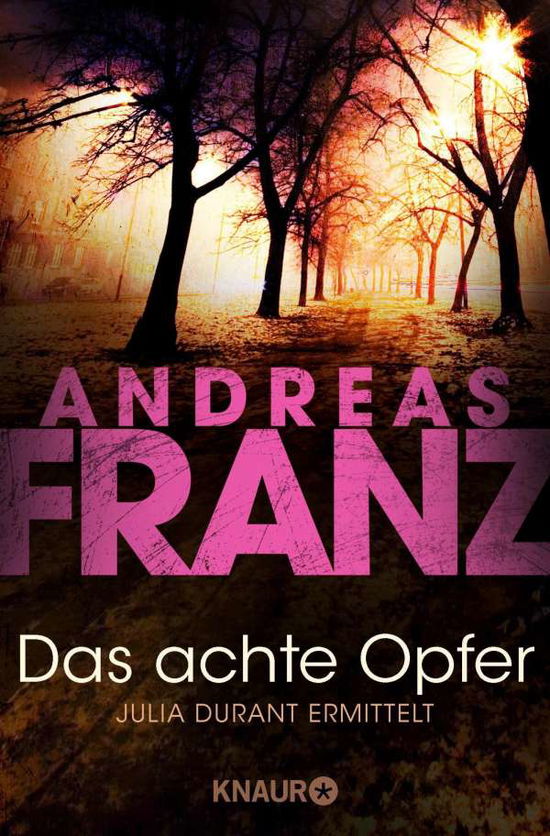 Cover for Andreas Franz · Knaur TB.61789 Franz.Achte Opfer (Book)