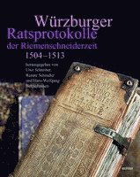 Cover for Uwe Schreiber · Würzburger Ratsprotokolle der Riemenschneiderzeit (Hardcover Book) (2020)