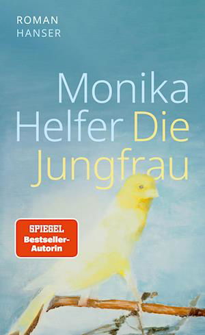 Cover for Monika Helfer · Die Jungfrau (Bok) (2023)