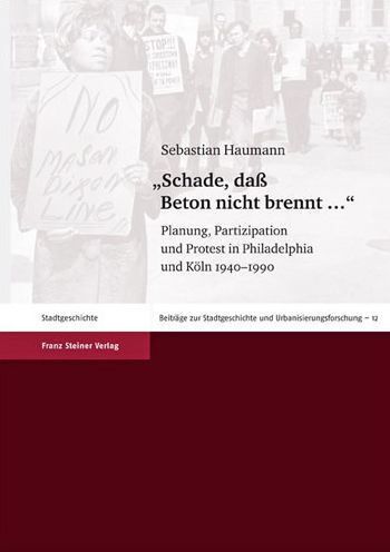 Schade, Dass Beton Nicht Brennt ... - Sebastian Haumann - Książki - Franz Steiner Verlag Wiesbaden GmbH - 9783515098892 - 12 maja 2011